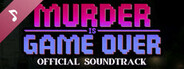 Murder Is Game Over Soundtrack
