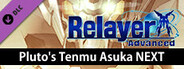 RelayerAdvanced DLC - Pluto's Tenmu Asuka NEXT