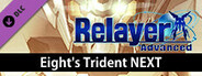 RelayerAdvanced DLC - Eight's Trident NEXT