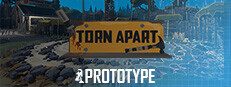 Torn Apart Prototype
