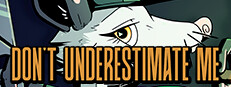 Don't Underestimate Me