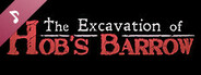 The Excavation of Hob's Barrow - Official Soundtrack