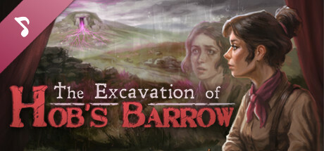 The Excavation of Hob's Barrow - Official Soundtrack banner image