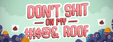 Don't Shit On My #!$@& Roof 게임 이미지