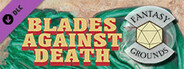Fantasy Grounds - Dungeon Crawl Classics #74: Blades Against Death