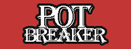 Pot Breaker