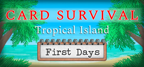 header image of Card Survival: Tropical Island - The First Days
