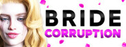 Bride Corruption 💍