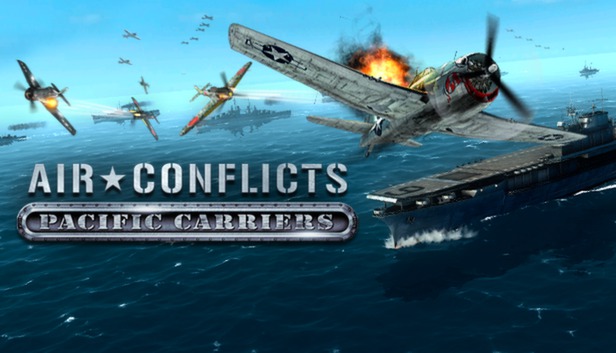 Steam - Air Conflicts: Pacific Carriers