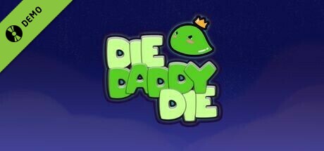 Die Daddy Die Demo