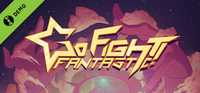 Go Fight Fantastic (Demo)
