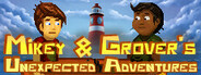 Mikey & Grover's Unexpected Adventures