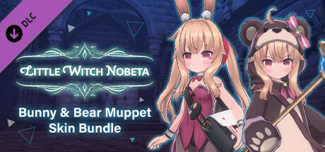 Little Witch Nobeta - Bunny & Bear Muppet Skin Bundle