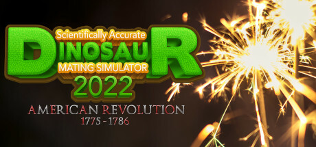 Scientifically Accurate Dinosaur Mating Simulator 2022: American Revolution 1775 - 1786 Cover Image