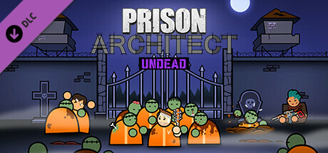 Prison Architect - Undead (577 MB)