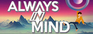 Always in Mind