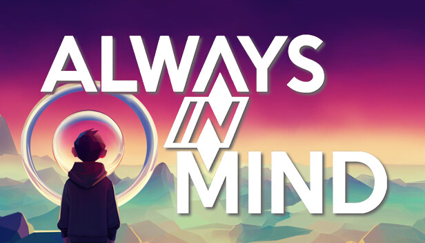 Capsule image of "Always in Mind" which used RoboStreamer for Steam Broadcasting