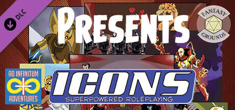 Fantasy Grounds - ICONS Presents
