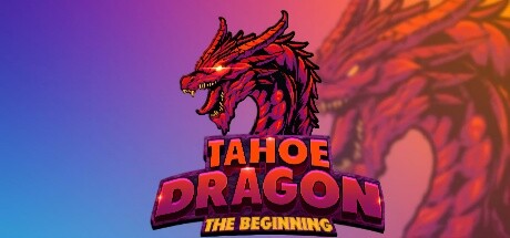 Tahoe Dragon: The Beginning updated 2023