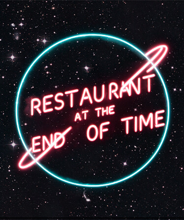 Restaurant at the end of time