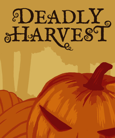 Deadly Harvest