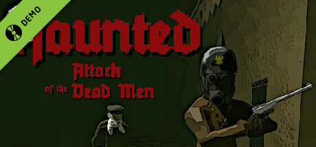 Haunted: Attack of the Dead Men Demo