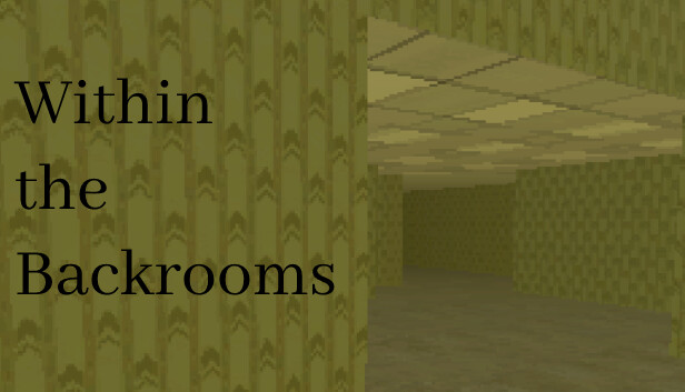Within the Backrooms on Steam