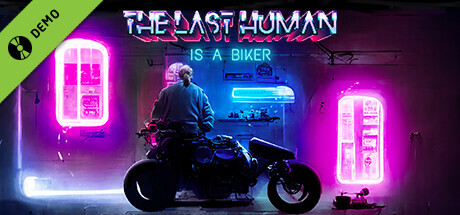 THE LAST HUMAN IS A BIKER Demo banner