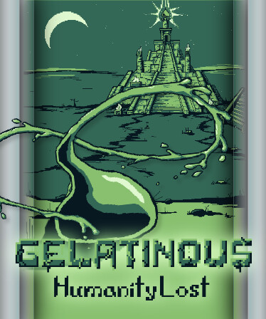 Gelatinous: Humanity Lost