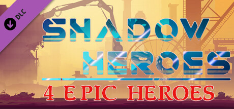 Shadow Heroes-4 Epic heroes