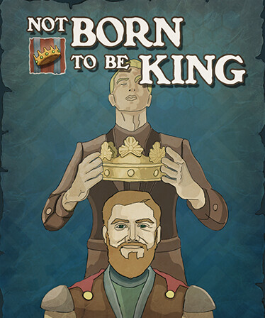Not born to be King