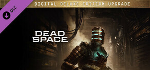 Mise à niveau vers l’Édition Digitale Deluxe de Dead Space