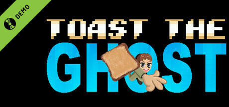 Toast The Ghost Demo