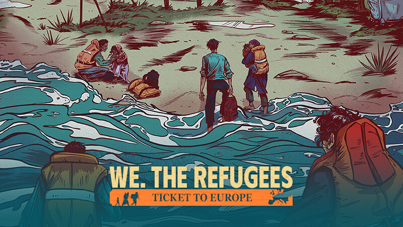 We. The Refugees: Ticket to Europe Demo #6