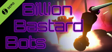 Billion Bastard Bots Demo