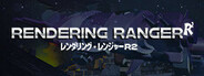 Rendering Ranger™: R² [Rewind]