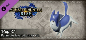 Monster Hunter Rise - "Pup R." Palamute layered armor set