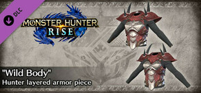 Monster Hunter Rise - "Wild Body" Hunter layered armor piece