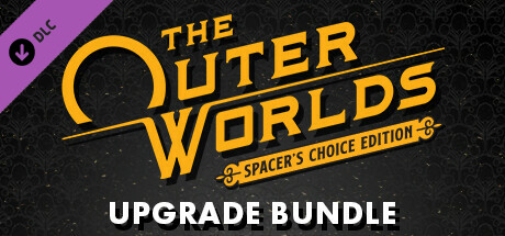 Spacer s choice edition. The Outer Worlds: Spacer’s choice Edition диск. The Outer Worlds Spacer's choice. Outer World Spaces choice Edition. Выбор апгрейда реклама игры.