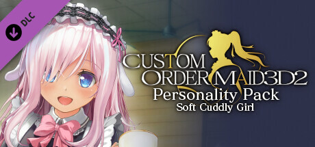 CUSTOM ORDER MAID 3D2 Personality Pack Soft Cuddly Girl game deal