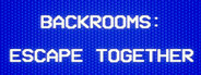 Backrooms: Escape Together Playtest