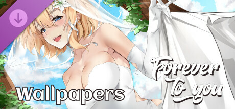 Forever to You! - Wallpapers
