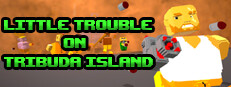 Little Trouble On Tribuda Island