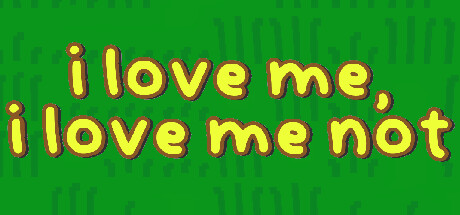 i love me, i love me not Cover Image