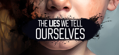 The Lies We Tell Ourselves Cover Image
