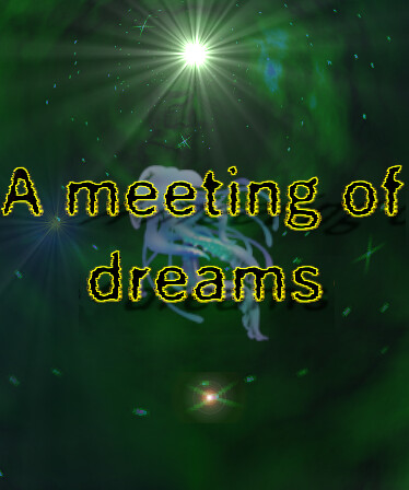 A meeting of dreams