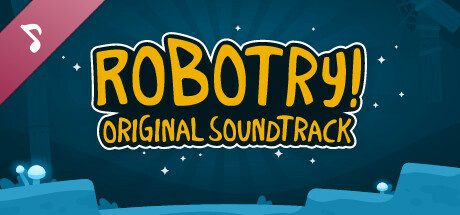 Robotry! Original Soundtrack by D Fast banner image