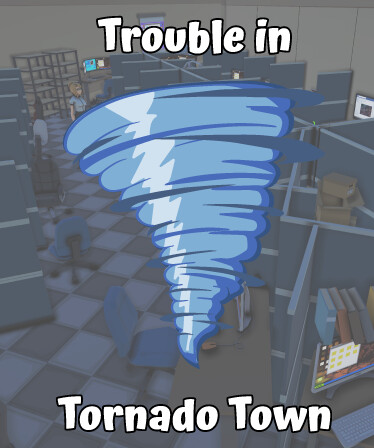 Trouble in Tornado Town