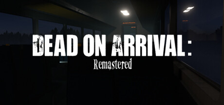 Image for Dead on Arrival: Remastered