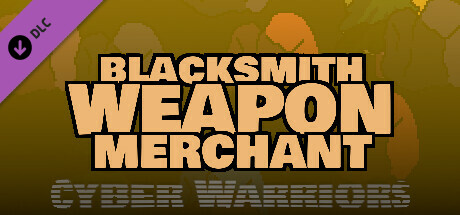 Blacksmith Weapon Merchant - Cyber Warriors DLC